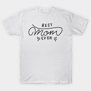 Best mom ever T-Shirt